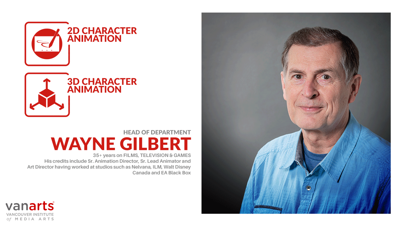 Wayne Gilbert: 2D/3D Character Animation Department Head 