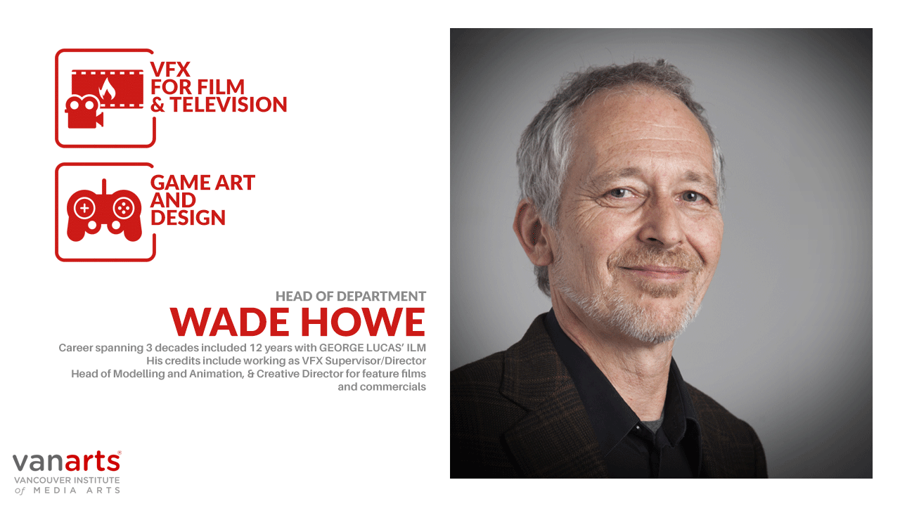 Wade Howie: Game Art & Design/Visual Effects for Film & TV Department Head